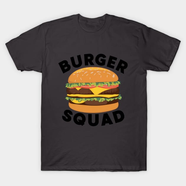 Burger Squad T-Shirt by RazorDesign234